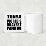 Tonya World's Okayest Mum - Drink Coaster