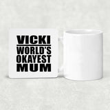 Vicki World's Okayest Mum - Drink Coaster