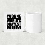 Yvonne World's Okayest Mum - Drink Coaster