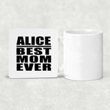 Alice Best Mom Ever - Drink Coaster