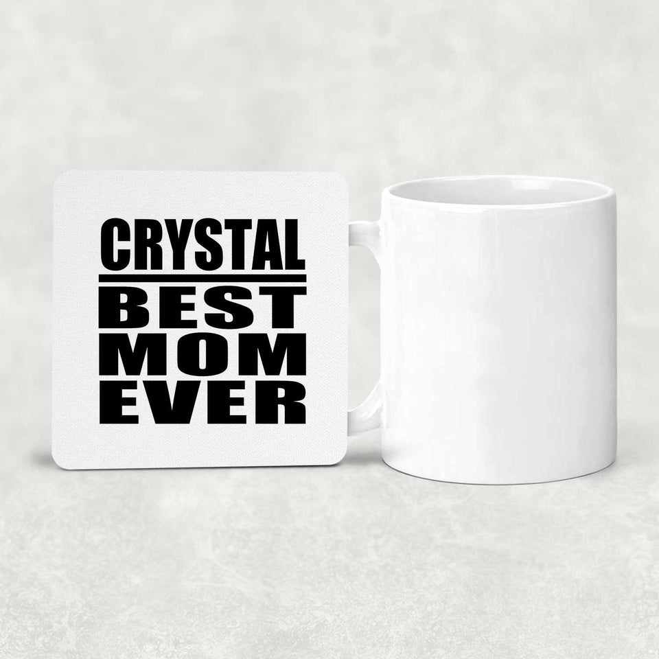 Crystal Best Mom Ever - Drink Coaster