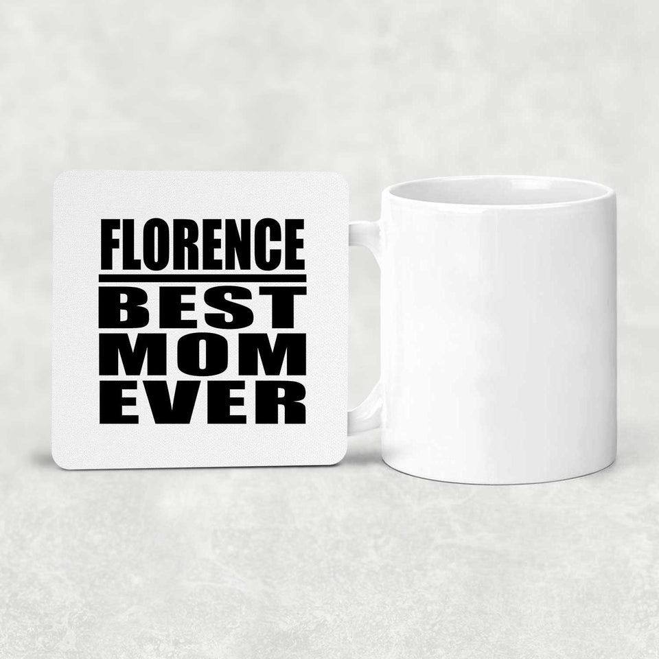 Florence Best Mom Ever - Drink Coaster
