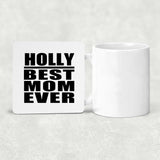 Holly Best Mom Ever - Drink Coaster