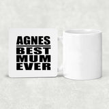 Agnes Best Mum Ever - Drink Coaster