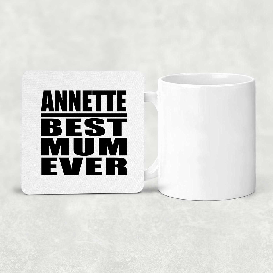 Annette Best Mum Ever - Drink Coaster