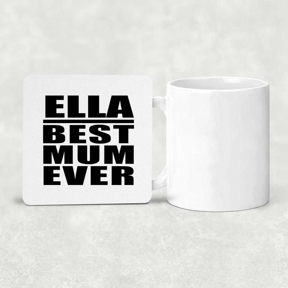 Ella Best Mum Ever - Drink Coaster