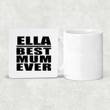 Ella Best Mum Ever - Drink Coaster