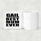Gail Best Mum Ever - Drink Coaster