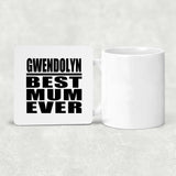 Gwendolyn Best Mum Ever - Drink Coaster