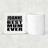 Joanne Best Mum Ever - Drink Coaster