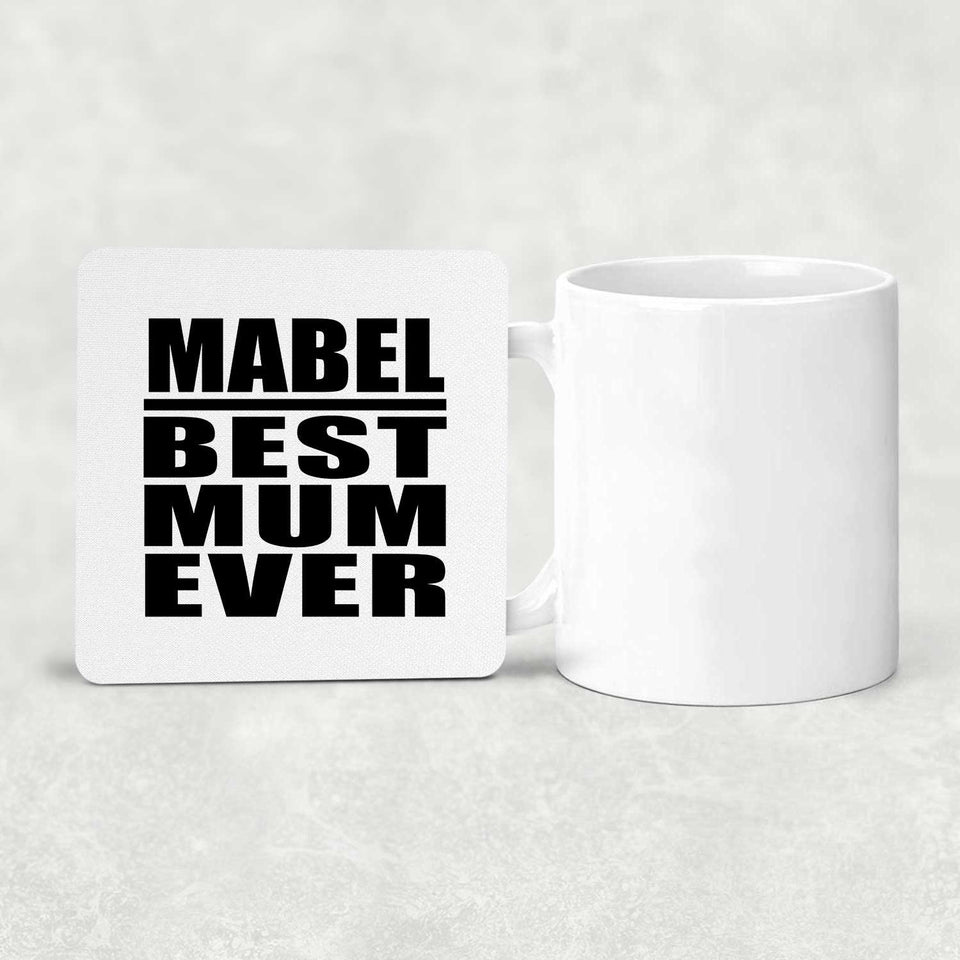 Mabel Best Mum Ever - Drink Coaster