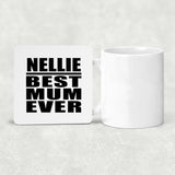 Nellie Best Mum Ever - Drink Coaster