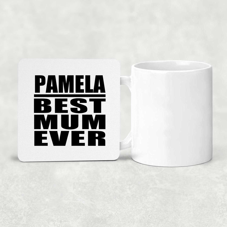 Pamela Best Mum Ever - Drink Coaster