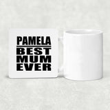 Pamela Best Mum Ever - Drink Coaster