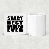 Stacy Best Mum Ever - Drink Coaster