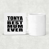 Tonya Best Mum Ever - Drink Coaster