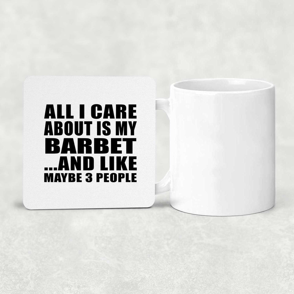 All I Care About Is My Barbet - Drink Coaster