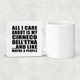 All I Care About Is My Cirneco Dell'etna - Drink Coaster