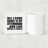 All I Care About Is My Otterhound - Drink Coaster