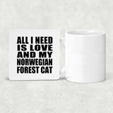 All I Need Is Love And My Norwegian Forest Cat - Drink Coaster