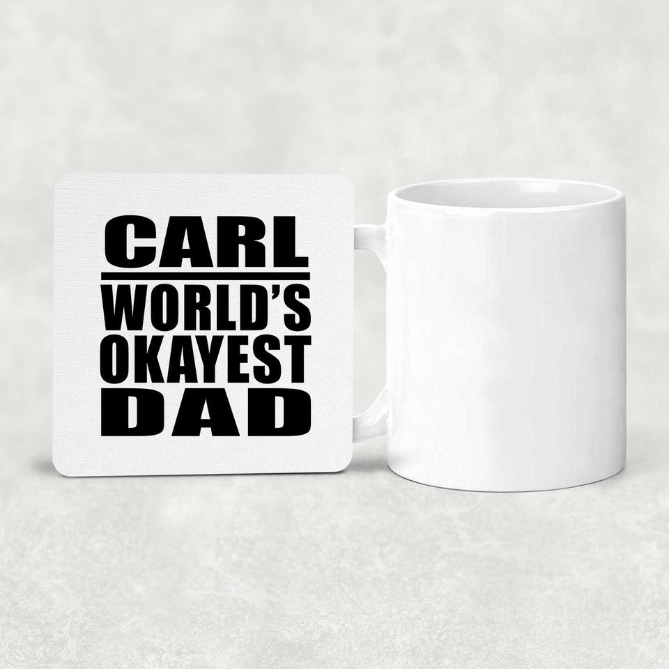 Carl World's Okayest Dad - Drink Coaster
