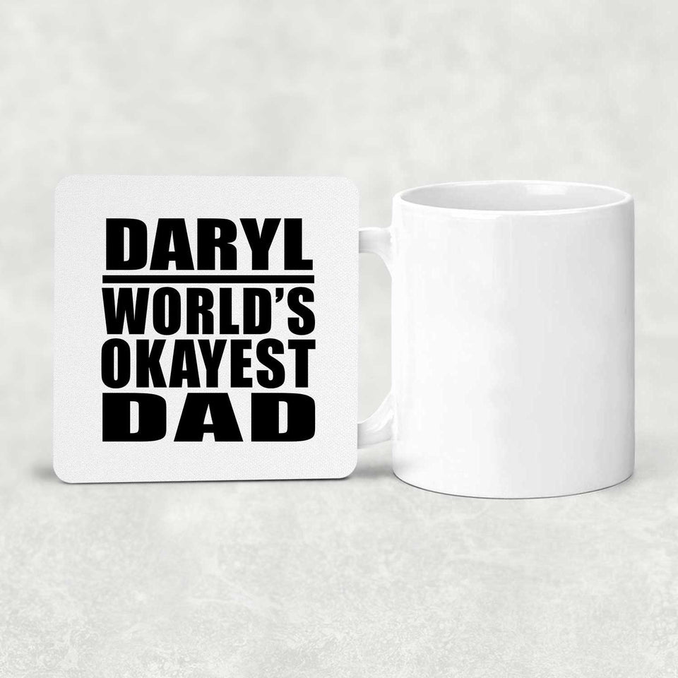 Daryl World's Okayest Dad - Drink Coaster