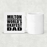 Milton World's Okayest Dad - Drink Coaster