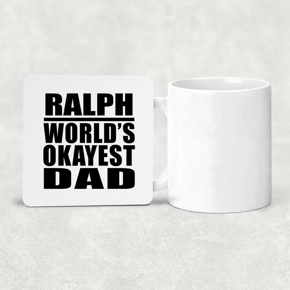 Ralph World's Okayest Dad - Drink Coaster