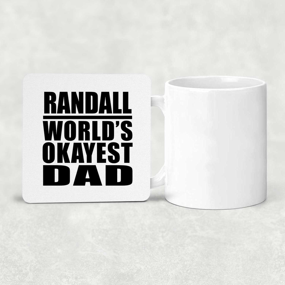 Randall World's Okayest Dad - Drink Coaster