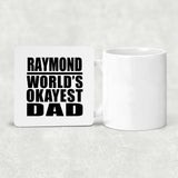 Raymond World's Okayest Dad - Drink Coaster