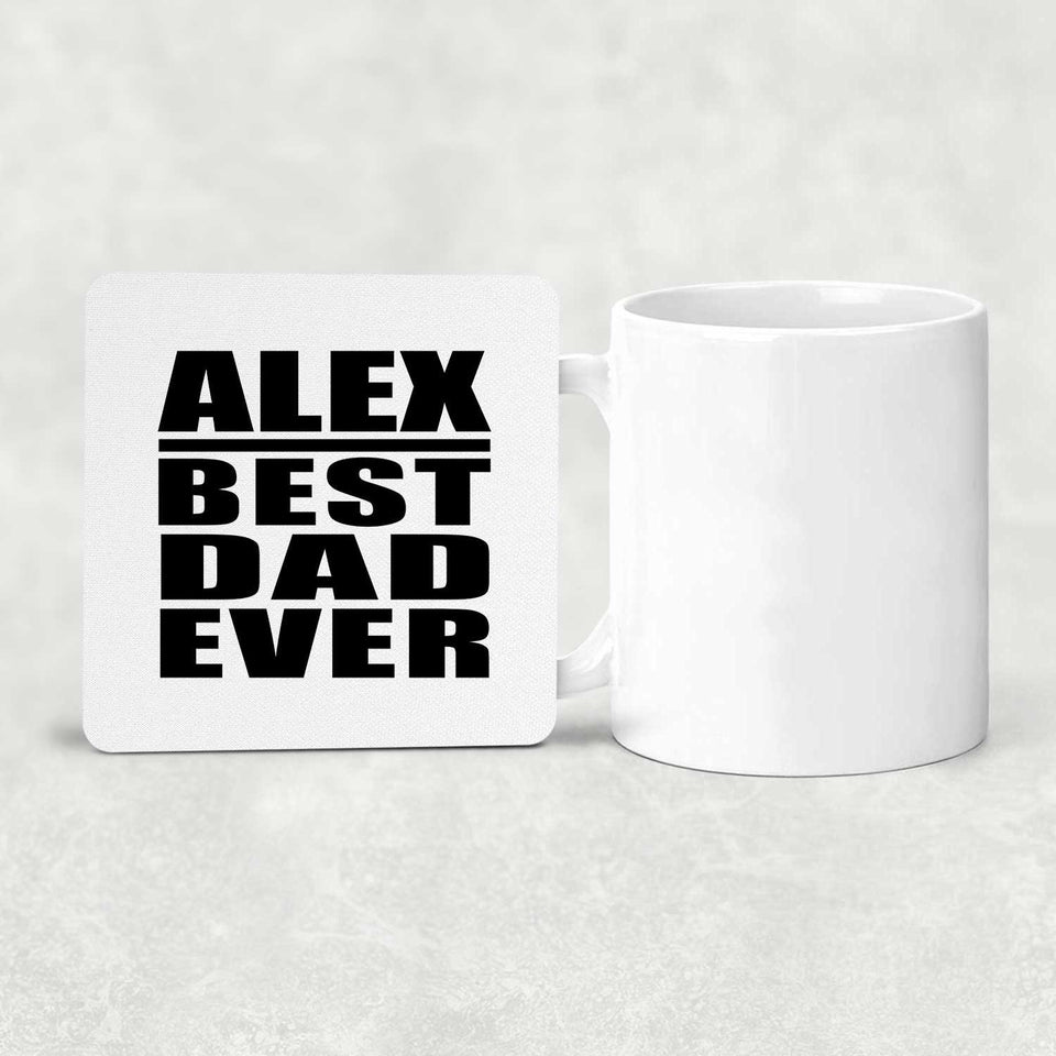 Alex Best Dad Ever - Drink Coaster