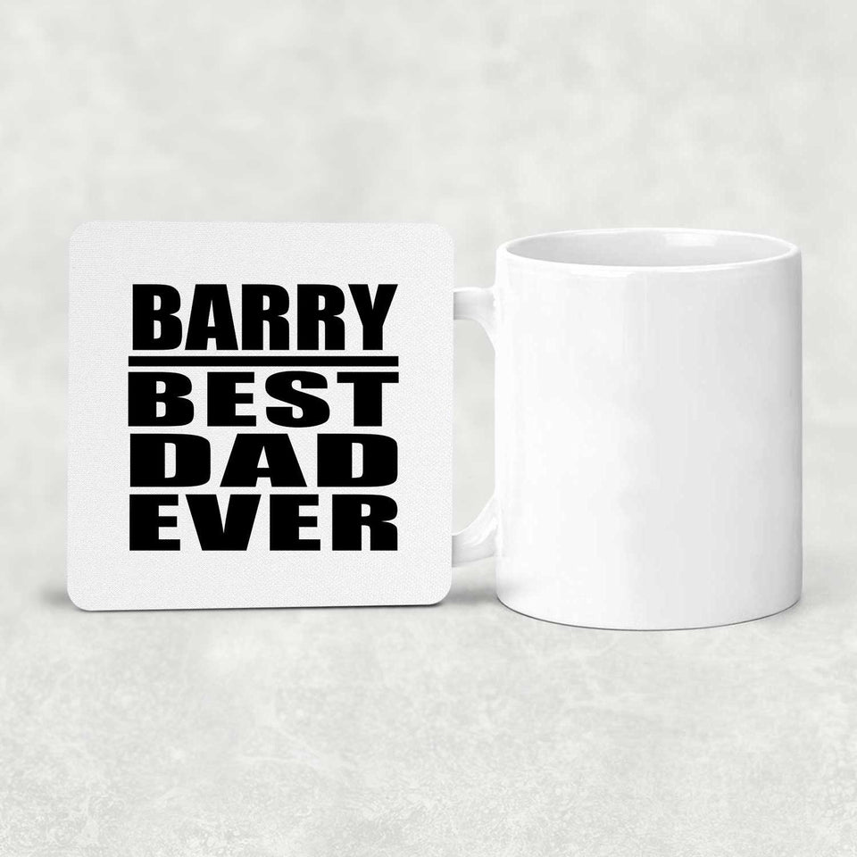 Barry Best Dad Ever - Drink Coaster