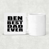 Ben Best Dad Ever - Drink Coaster
