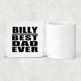 Billy Best Dad Ever - Drink Coaster