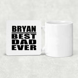 Bryan Best Dad Ever - Drink Coaster