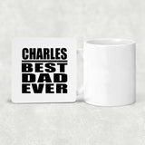 Charles Best Dad Ever - Drink Coaster