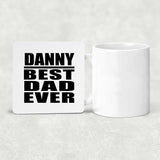 Danny Best Dad Ever - Drink Coaster