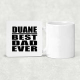 Duane Best Dad Ever - Drink Coaster