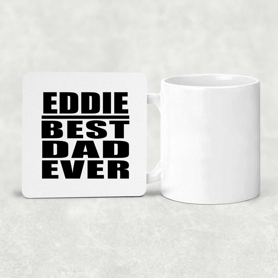 Eddie Best Dad Ever - Drink Coaster