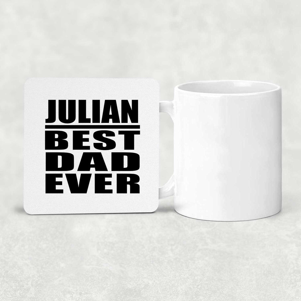 Julian Best Dad Ever - Drink Coaster