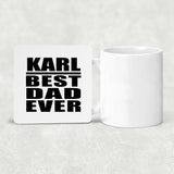 Karl Best Dad Ever - Drink Coaster