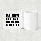Matthew Best Dad Ever - Drink Coaster
