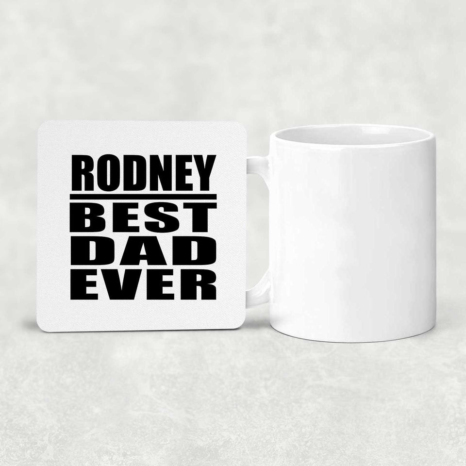 Rodney Best Dad Ever - Drink Coaster