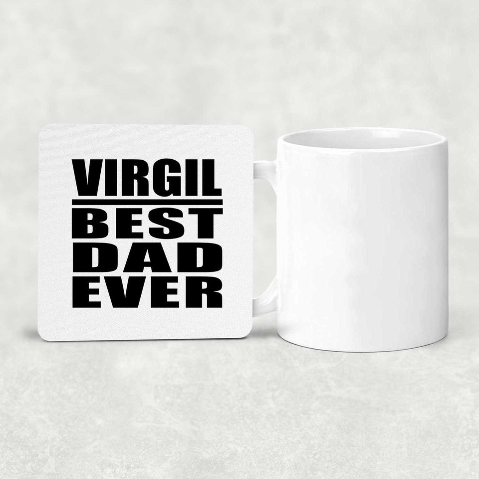 Virgil Best Dad Ever - Drink Coaster