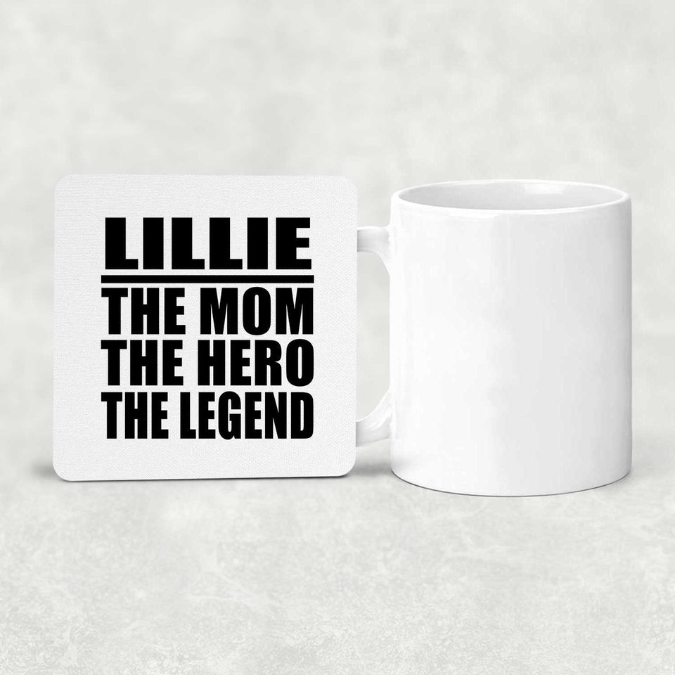 Lillie The Mom The Hero The Legend - Drink Coaster