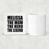 Melissa The Mom The Hero The Legend - Drink Coaster