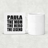 Paula The Mom The Hero The Legend - Drink Coaster