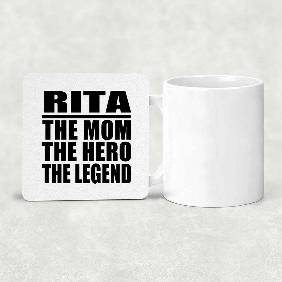 Rita The Mom The Hero The Legend - Drink Coaster