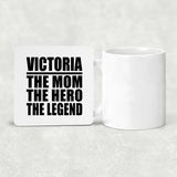 Victoria The Mom The Hero The Legend - Drink Coaster