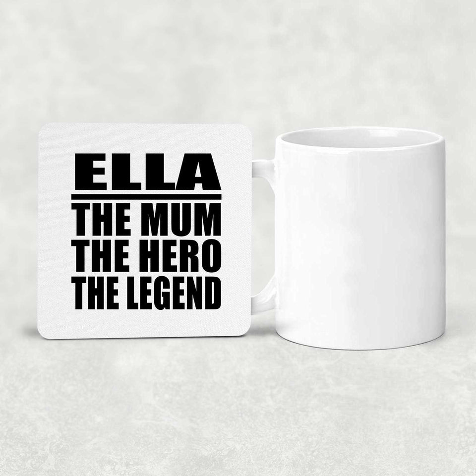 Ella The Mum The Hero The Legend - Drink Coaster